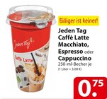 Jeden Tag Caffè Latte Macchiato, Espresso oder Cappuccino für 0,75 € bei famila Nordost im Angebot Jeden Tag Caffè Latte Macchiato, Espresso oder Cappuccino im aktuellen famila Nordost Prospekt
