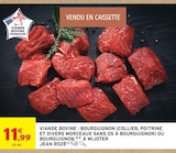 Viande bovine : bourguignon (collier, poitrine et divers morceaux sans os à bourguignon) ou bourguignon à mijoter - Jean Rozé en promo chez Intermarché Super Viande bovine : bourguignon (collier, poitrine et divers morceaux sans os à bourguignon) ou bourguignon à mijoter - Jean Rozé dans le catalogue Intermarché Super