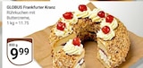 GLOBUS Hattersheim - Frankfurter Kranz Angebot im Prospekt Frankfurter Kranz bei GLOBUS im Hattersheim Prospekt für 9,99 €
