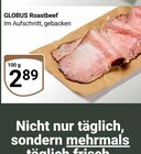 Roastbeef im Angebot bei GLOBUS in Frechen Roastbeef Angebote von Globus bei GLOBUS Frechen für 2,89 €