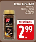 Instant Kaffee Gold im EDEKA Prospekt Instant Kaffee Gold von Gut&Günstig im aktuellen EDEKA Prospekt für 2,99 €
