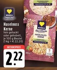 Haselnuss Kerne fein gehackt bei EDEKA im Krefeld Prospekt für 2,22 €