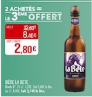 Supermarchés Match Gérardmer - Promo Bière La Bete Promo Bière La Bete à 8,40 € dans le catalogue Supermarchés Match à Gérardmer