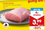 Aktuelle Schweinefleisch Angebote bei Netto Marken-Discount in Remscheid Aktuelles Schweine-Rücken Angebot bei Netto Marken-Discount in Remscheid ab 3,99 €