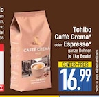 Caffè Crema im EDEKA Prospekt Caffè Crema von Tchibo im aktuellen EDEKA Prospekt für 16,99 €