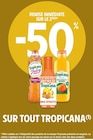 Intermarché Flaine - Promo -50% de remise immédiate sur le 2ème sur tout Tropicana Promo -50% de remise immédiate sur le 2ème sur tout Tropicana à dans le catalogue Intermarché à Flaine