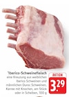Iberico-Schweinefleisch am Stück im Angebot bei E center in Reutlingen Iberico-Schweinefleisch am Stück Angebote bei E center Reutlingen für 3,29 €