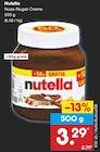 Aktuelle Nutella Angebote bei Netto Marken-Discount in Kamp-Lintfort Aktuelles Nuss-Nugat-Creme Angebot bei Netto Marken-Discount in Kamp-Lintfort ab 3,29 €
