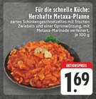 Herzhafte Metaxa-Pfanne im Angebot bei E center in Borken Herzhafte Metaxa-Pfanne Angebote bei E center Borken für 1,69 €