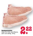 Aktuelle Rindfleisch Angebote bei E center in Mainz Aktuelles Kalbskoteletts Angebot bei E center in Mainz ab 2,22 €