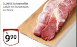 Aktuelle Schweinefilet Angebote bei GLOBUS in Herne Aktuelles Schweinefilet Angebot bei GLOBUS in Herne ab 9,90 €