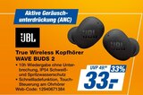 True Wireless Kopfhörer WAVE BUDS 2 bei expert im Prospekt "" für 33,00 €