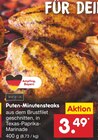 Aktuelle Grillfleisch Angebote bei Netto Marken-Discount in Augsburg Aktuelles Puten-Minutensteaks Angebot bei Netto Marken-Discount in Augsburg ab 3,49 €