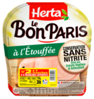 Jambon Le Bon Paris à l'Etouffée - HERTA à 5,46 € dans le catalogue Carrefour