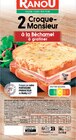 2 Croque-Monsieur à la Béchamel - MONIQUE RANOU dans le catalogue Intermarché Super