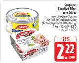 Thunfisch Filets Angebote von Supiquet bei EDEKA Plauen für 2,22 €