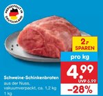 Aktuelle Braten Angebote bei Netto Marken-Discount in Cottbus Aktuelles Schweine-Schinkenbraten Angebot bei Netto Marken-Discount in Cottbus ab 4,99 €