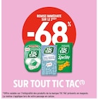 Intermarché La Jarrie - Promo -68% DE REMISE IMMÉDIATE SUR LE 2ÈME SUR TOUT TIC TAC Promo -68% DE REMISE IMMÉDIATE SUR LE 2ÈME SUR TOUT TIC TAC à dans le catalogue Intermarché à La Jarrie