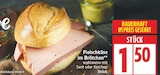Fleischkäse im Brötchen bei EDEKA im Grünheide Prospekt für 1,50 €