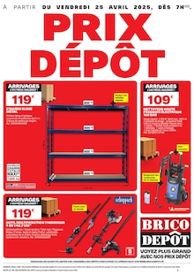 Prospectus Brico Dépôt de la semaine "PRIX DÉPÔT" avec 1 page, valide du 26/04/2025 au 30/04/2025 pour Artigues-prés-Bordeaux et alentours