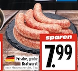 Frische, grobe Bratwurst im Angebot bei EDEKA in Gießen Frische, grobe Bratwurst Angebote bei EDEKA Gießen für 7,99 €