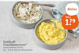 Frischkäsecreme im tegut Prospekt Frischkäsecreme von Dahlhoff im aktuellen tegut Prospekt für 1,79 €