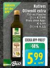 EDEKA Euskirchen - Natives Olivenöl extra Angebot im Prospekt Natives Olivenöl extra bei EDEKA im Euskirchen Prospekt für 5,99 €