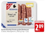 Frische grobe Bratwurst bei EDEKA im Eppelheim Prospekt für 2,89 €