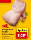 Aktuelles Frischer Schinkenbraten Angebot bei Lidl in Oldenburg ab 5,49 €