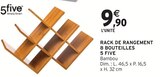 Rack de rangement 8 bouteilles - 5 FIVE à 9,90 € dans le catalogue Intermarché Express