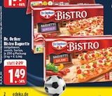 Bistro Baguette im Angebot bei E center in Bottrop Bistro Baguette Angebote von Dr. Oetker bei E center Bottrop für 1,49 €