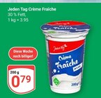 Crème Fraîche im Angebot bei GLOBUS in Siegen Crème Fraîche Angebote von Jeden Tag bei GLOBUS Siegen für 0,79 €