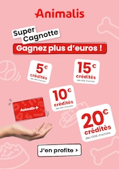 Prospectus Jardineries & Animaleries Animalis en cours à St Martin de Cornas et alentours, "Super Cagnotte Gagnez plus d'euros !", 1 page, 07/11/2025 - 17/11/2025 Catalogue Jardineries & Animaleries Animalis en cours à St Martin de Cornas et alentours, "Super Cagnotte Gagnez plus d'euros !", 1 page, 07/11/2025 - 17/11/2025