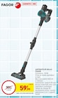Aspirateur balai - FAGOR en promo chez Intermarché Super Châtellerault à 59,99 €