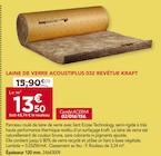 LAINE DE VERRE ACOUSTIPLUS 032 REVÊTUE KRAFT en promo chez Gedimat LAINE DE VERRE ACOUSTIPLUS 032 REVÊTUE KRAFT dans le catalogue Gedimat