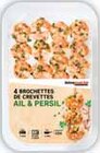 Brochettes de crevettes à l'ail et au persil - PRODUCTEURS ET COMMERCANTS - Intermarché à Poitiers Brochettes de crevettes à l'ail et au persil - PRODUCTEURS ET COMMERCANTS en promo chez Intermarché Poitiers à 3,99 €