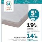 Matelas pliant - U tout petits - Hyper U à Lens Matelas pliant - U tout petits en promo chez Hyper U Lens à 14,90 €