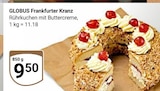 Frankfurter Kranz Angebote von Globus bei GLOBUS Frankenthal für 9,50 €