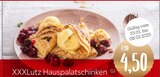 Aktuelles XXXLutz Hauspalatschinken Angebot bei XXXLutz Möbelhäuser in Essen ab 4,50 €