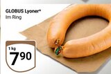 Lyoner von Globus für 7,90 € bei GLOBUS im Angebot Lyoner von Globus im aktuellen GLOBUS Prospekt