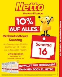Netto Marken-Discount Prospekt für Auerbach mit 2 Seiten Netto Marken-Discount Prospekt für Auerbach: "10% auf ALLES", 2 Seiten, 16.08.2026 - 16.08.2026