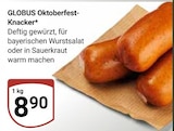 Aktuelle Mettwurst Angebote bei GLOBUS in Ludwigshafen (Rhein) Aktuelles Oktoberfest-Knacker Angebot bei GLOBUS in Ludwigshafen (Rhein) ab 8,90 €