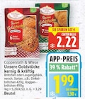 Unsere Goldstücke kernig & kräftig von Coppenrath & Wiese für 1,99 € bei E center im Angebot Unsere Goldstücke kernig & kräftig von Coppenrath & Wiese im aktuellen E center Prospekt