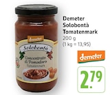 Solobontà Tomatenmark im Angebot bei E center in Neunkirchen Solobontà Tomatenmark Angebote von Demeter bei E center Neunkirchen für 2,79 €