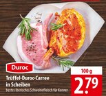 Trüffel-Duroc-Carree in Scheiben Angebote von Duroc bei famila Nordost Kiel für 2,79 €