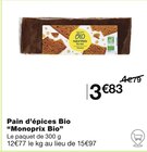 Promo Pain d’épices Bio à 3,83 € dans le catalogue Monoprix à Meudon