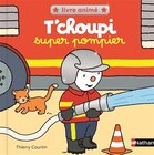 T'choupi super pompier - Nathan à 13,90 € dans le catalogue Fnac
