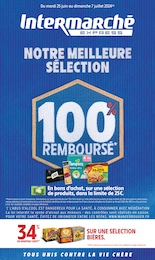 Catalogue Supermarchés Intermarché en cours à Marseille et alentours, NOTRE MEILLEURE SÉLECTION 100% REMBOURSÉ, 20 pages, 25/06/2024 - 07/07/2024