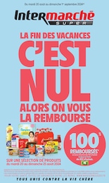 Prospectus Intermarché à Tours, "LA FIN DES VACANCES C'EST NUL ALORS ON VOUS LA REMBOURSE", 40 pages, 20/08/2024 - 01/09/2024