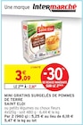 Mini gratins surgelés de pommes de terre - SAINT ELOI en promo chez Intermarché Châtellerault à 2,16 €